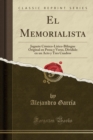 Image for El Memorialista: Juguete Comico-Lirico-Bilingue Original en Prosa y Verso, Dividido en un Acto y Tres Cuadros (Classic Reprint)