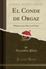 Image for El Conde de Orgaz: Drama en un Acto y en Verso (Classic Reprint)