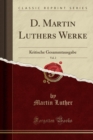 Image for D. Martin Luthers Werke, Vol. 2: Kritische Gesammtausgabe (Classic Reprint)