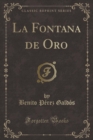 Image for La Fontana de Oro (Classic Reprint)
