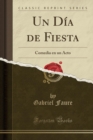 Image for Un Dia de Fiesta: Comedia en un Acto (Classic Reprint)