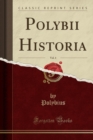 Image for Polybii Historia, Vol. 4 (Classic Reprint)
