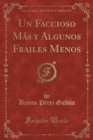 Image for Un Faccioso Mas y Algunos Frailes Menos (Classic Reprint)
