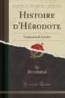 Image for Histoire d&#39;Herodote: Traduction de Larcher (Classic Reprint)