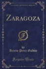 Image for Zaragoza (Classic Reprint)