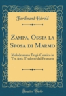 Image for Zampa, Ossia la Sposa di Marmo