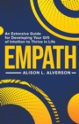 Image for Empath : An Extensive Guide for Developing Your Gift of Intuition to Thrive in Life