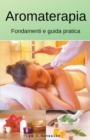 Image for Aromaterapia Fondamenti e guida pratica