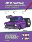 Image for How to Draw Cars (This How to Draw Cars Book Contains Advice on How to Draw 29 Cars Step by Step)