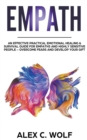 Image for Empath : An Effective Practical Emotional Healing &amp; Survival Guide for Empaths and Highly Sensitive People - Overcome Your Fears and Develop Your Gift