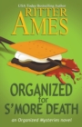 Image for Organized for S&#39;more Death