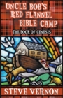 Image for Uncle Bob&#39;s Red Flannel Bible Camp - The Book of Genesis