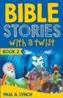 Image for Bible Stories With A Twist Book 2