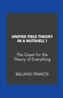 Image for Unified Field Theory in a Nutshell1 : The Quest for the Theory of Everything