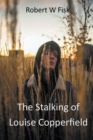 Image for The Stalking of Louise Copperfield