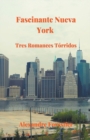 Image for Fascinante Nueva York- Tres Torridos Romances