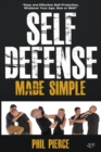 Image for Self Defense Made Simple : Easy and Effective Self Protection Whatever Your Age, Size or Skill!