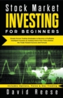 Image for Stock Market Investing for Beginners : Simple Proven Trading Strategies to Become a Profitable Intelligent Investor by Getting Hold of the Tricks Behind the Trade. Includes Options, Forex &amp; Day Tradin