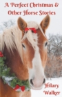 Image for A Perfect Christmas &amp; Other Horse Stories
