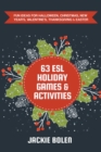 Image for 63 ESL Holiday Games &amp; Activities
