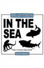 Image for Baby&#39;s First Book : In The Sea: High-Contrast Black and White Baby Book