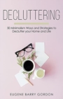 Image for Decluttering : 50 Minimalism Ways and Strategies to Declutter your Home and Life