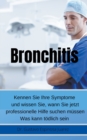 Image for Bronchitis Kennen Sie Ihre Symptome und wissen Sie, wann Sie jetzt professionelle Hilfe suchen mussen Was kann toedlich sein