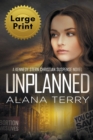 Image for Unplanned (Large Print)