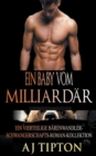 Image for Ein Baby vom Milliardar : Ein vierteilige Barenwandler-Schwangerschafts-Roman-Kollektion