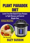Image for Plant Paradox Diet: Lectin Free Diet Quick &amp; Easy Recipes to Fight Disease &amp; Control Weight Gain