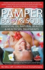 Image for Pamper Body &amp; Soul Essential Oil Natural Beauty &amp; Health Spa Treatments