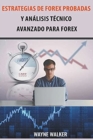 Image for Estrategias de Forex Probadas y Analisis Tecnico Avanzado Para Forex