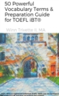 Image for 50 Powerful Vocabulary Terms &amp; Preparation Guide for TOEFL iBT(R)