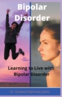Image for Bipolar Disorder Learning to Live with Bipolar Disorder