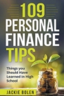 Image for 109 Personal Finance Tips : Things you Should Have Learned in High School