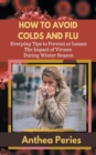 Image for How To Avoid Colds and Flu Everyday Tips to Prevent or Lessen The Impact of Viruses During Winter Season