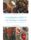 Image for Recipes for Constipation Relief and Gut Healing