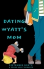 Image for Dating Wyatt&#39;s Mom