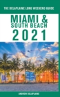 Image for Miami &amp; South Beach - The Delaplaine 2021 Long Weekend Guide