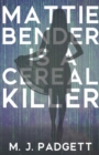 Image for Mattie Bender is a Cereal Killer