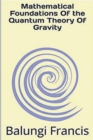 Image for Mathematical Foundation of the Quantum Theory of Gravity