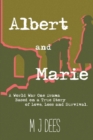 Image for Albert &amp; Marie A World War One Drama Based on a True Story of Love, Loss and Survival