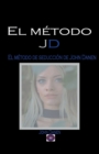 Image for El m?todo JD. El m?todo de seducci?n de John Danen