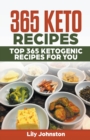 Image for 365 Keto Recipes : Top 365 Ketogenic Recipes For You