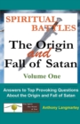 Image for Spiritual Battles : The Origin and Fall of Satan