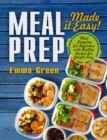Image for Meal Prep: Made it Easy! Meal Prepping for Beginners with Healthy Recipes for Weight Loss