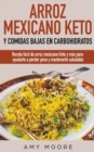Image for Arroz mexicano keto y comidas bajas en carbohidratos : Receta facil de arroz mexicano keto y mas para ayudarte a perder peso y mantenerte saludable