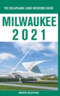 Image for Milwaukee - The Delaplaine 2021 Long Weekend Guide