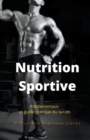 Image for Nutrition Sportive Fondamentaux et guide pratique du succes