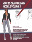 Image for How to Draw Fashion Models Volume 1 (This How to Draw Fashion Models Book is Suitable for Beginners and Shows How to Draw Fashion Models Easily)